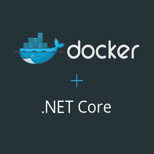 Dockerizing a .NET Core Application Step by Step Tutorial