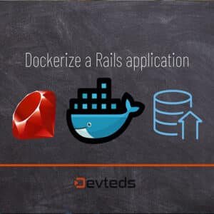 Blog Landing 155 Dockerizing a Ruby on Rails Application Step-by-Step Tutorial