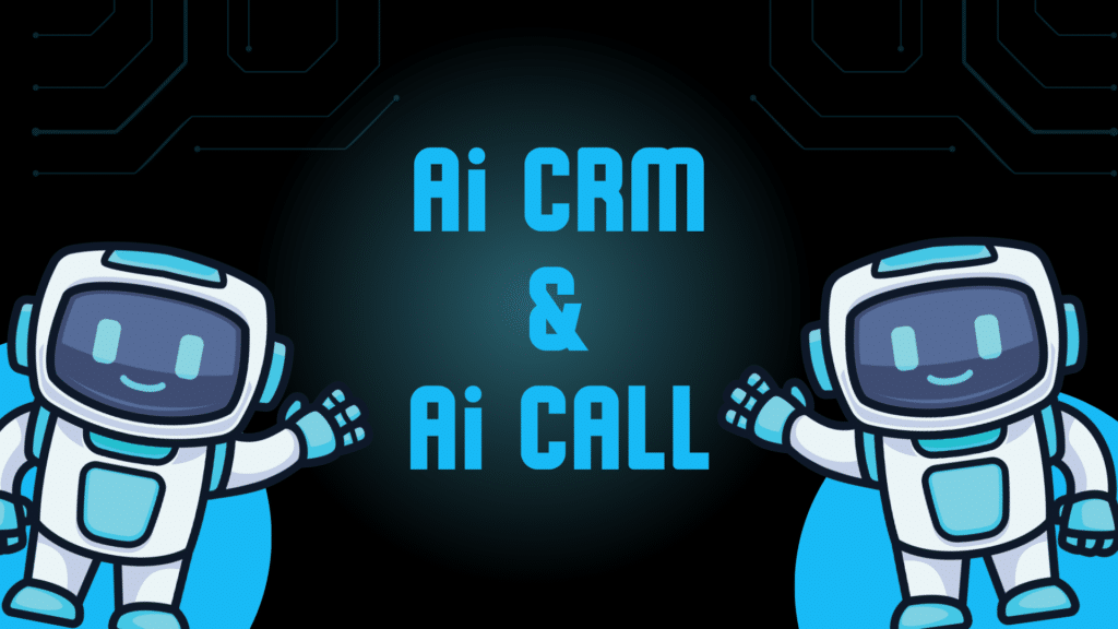 AI CRM & AI Call: Transform Your Customer Care and Boost Sales for the AI Era 1 AI CRM and AI Call for customer care and sales
